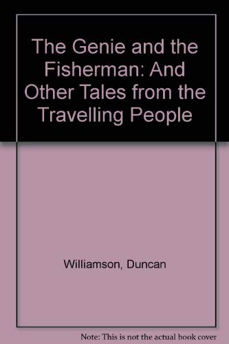 Beispielbild fr The Genie and the Fisherman: And Other Tales from the Travelling People zum Verkauf von WorldofBooks