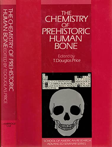 Beispielbild fr The Chemistry of Prehistoric Human Bone (School of American Research Advanced Seminars) zum Verkauf von Anybook.com