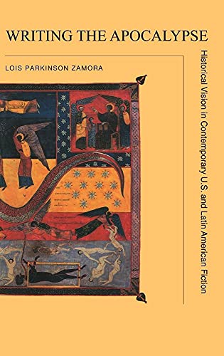 9780521362238: Writing the Apocalypse: Historical Vision in Contemporary U.S. and Latin American Fiction