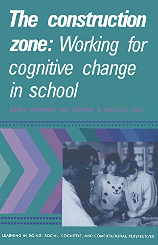 Beispielbild fr The Construction Zone : Working for Cognitive Change in School zum Verkauf von Better World Books
