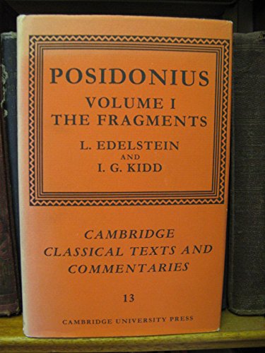 Posidonius: Volume 1, The Fragments (Cambridge Classical Texts and Commentaries, Series Number 13)