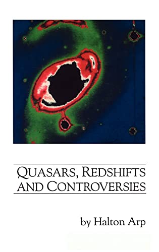 Imagen de archivo de Quasars, Redshifts and Controversies a la venta por Reader's Corner, Inc.