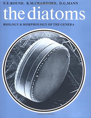 The Diatoms; Biology and Morphology of the Genera - ROUND, F. E. and R. M. Crawford, D. G. Mann