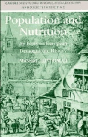 Imagen de archivo de Population and Nutrition: An Essay on European Demographic History [Cambridge Studies in Population, Economy, and Society in Past Time 14] a la venta por Tiber Books