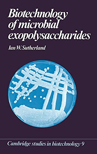 9780521363501: Biotechnology of Microbial Exopolysaccharides Hardback: 9 (Cambridge Studies in Biotechnology, Series Number 9)