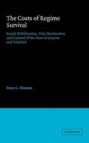 Beispielbild fr The Costs of Regime Survival: Racial Mobilization, Elite Domination and Control of the State in Guyana and Trinidad (American Sociological Association Rose Monographs) zum Verkauf von G. & J. CHESTERS