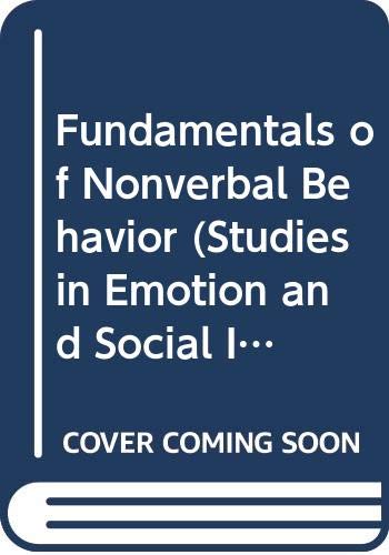 Beispielbild fr Fundamentals of Nonverbal Behavior (Studies in Emotion and Social Interaction) zum Verkauf von Anybook.com