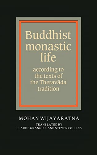 Buddhist Monastic Life : According to the Texts of the Theravada Tradition - Mohan Wijayaratna