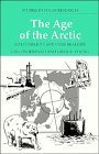The Age of the Arctic: Hot Conflicts and Cold Realities (Studies in Polar Research)