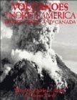 Volcanoes of North America: United States and Canada