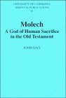 9780521364744: Molech: A God of Human Sacrifice in the Old Testament (University of Cambridge Oriental Publications, Series Number 41)