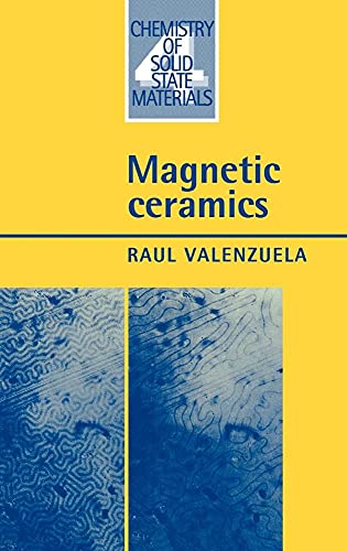 Magnetic Ceramics (Chemistry of Solid State Materials, Series