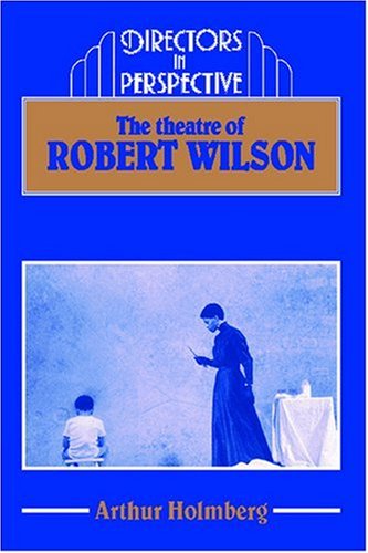 9780521364928: The Theatre of Robert Wilson