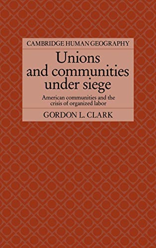 Beispielbild fr Unions and Communities under Siege : American Communities and the Crisis of Organised Labor zum Verkauf von Better World Books