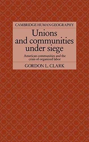 Stock image for Unions and Communities under Siege : American Communities and the Crisis of Organised Labor for sale by Better World Books