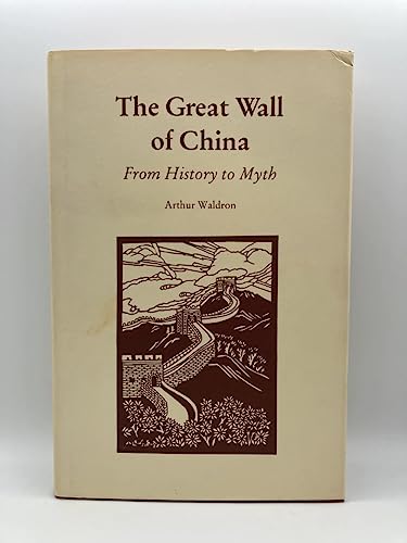 Beispielbild fr The Great Wall of China : From History to Myth zum Verkauf von Better World Books