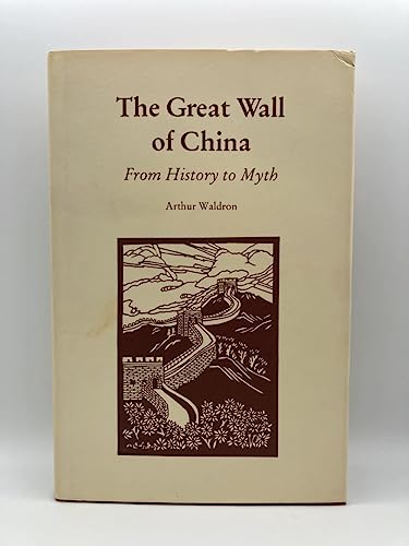 9780521365185: The Great Wall of China: From History to Myth (Cambridge Studies in Chinese History, Literature and Institutions)