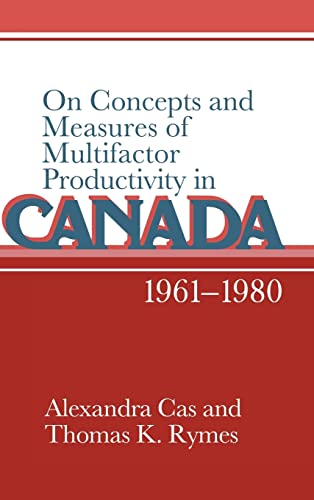 Imagen de archivo de On Concepts and Measures of Multifactor Productivity in Canada, 1961-1980 a la venta por Better World Books