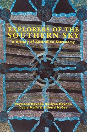 Beispielbild fr Explorers of the Southern Sky: A History of Australian Astronomy zum Verkauf von David's Bookshop, Letchworth BA