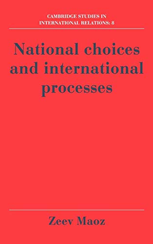 Stock image for National Choices and International Processes (Cambridge Studies in International Relations, Series Number 8) for sale by Irish Booksellers