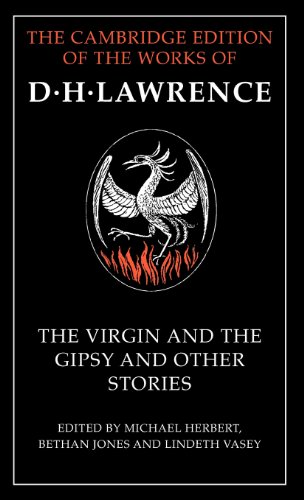 Beispielbild fr The Virgin and the Gipsy and Other Stories (The Cambridge Edition of the Works of D. H. Lawrence) [Hardcover] Lawrence, D. H.; Herbert, Michael; Jones, Bethan and Vasey, Lindeth zum Verkauf von Brook Bookstore On Demand