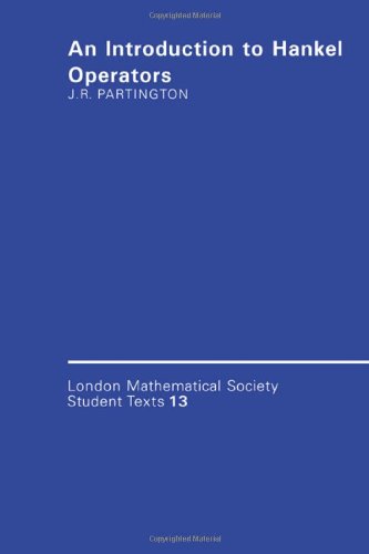 Beispielbild fr An Introduction to Hankel Operators (London Mathematical Society Student Texts, Series Number 13) zum Verkauf von AwesomeBooks