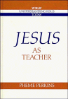 Beispielbild fr Jesus as Teacher [Understanding Jesus Today] zum Verkauf von Windows Booksellers