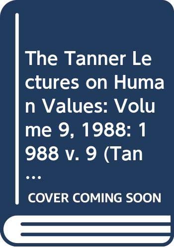 Beispielbild fr The Tanner Lectures on Human Values 1988 zum Verkauf von Better World Books