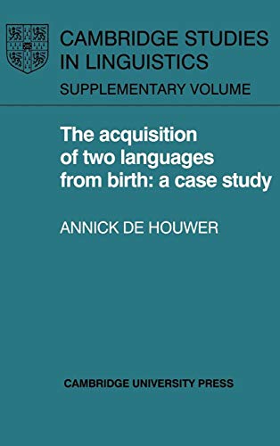 Beispielbild fr The Acquisition of Two Languages from Birth : A Case Study zum Verkauf von Better World Books