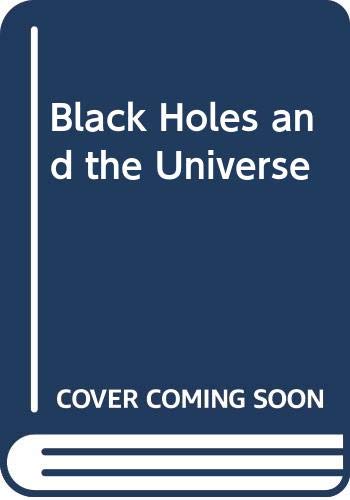 9780521366571: Black Holes and the Universe