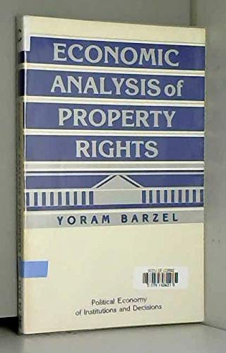 Beispielbild fr Economic Analysis of Property Rights (Political Economy of Institutions and Decisions) zum Verkauf von HPB-Ruby