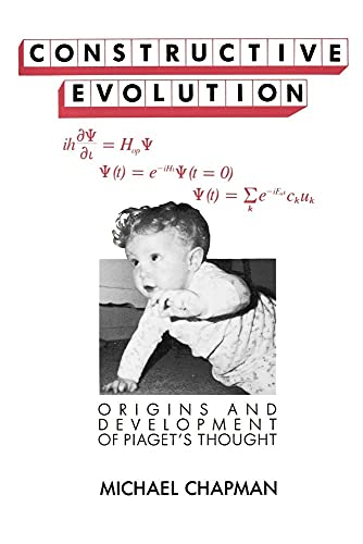 Stock image for Constructive Evolution: Origins and Development of Piaget's Thought for sale by Chiron Media