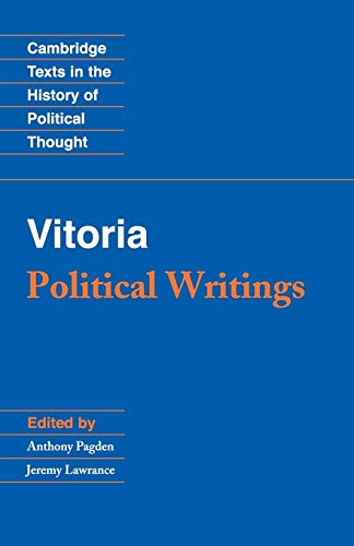 Imagen de archivo de Vitoria: Political Writings (Cambridge Texts in the History of Political Thought) a la venta por BooksRun