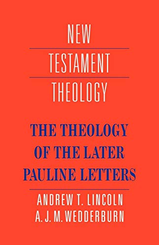 Beispielbild fr The Theology of the Later Pauline Letters (New Testament Theology) zum Verkauf von HPB-Red