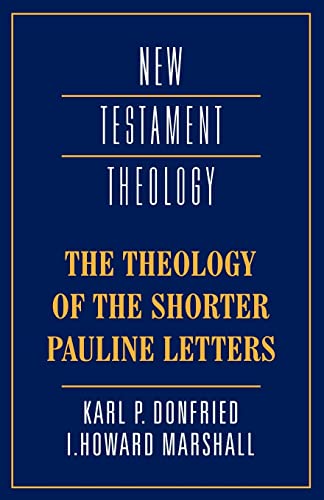 Imagen de archivo de The Theology of the Shorter Pauline Letters a la venta por Ria Christie Collections