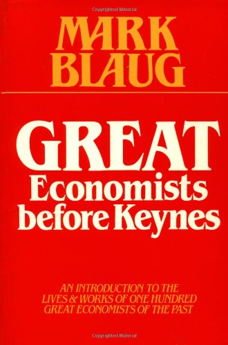 Beispielbild fr Great Economists Before Keynes : An Introduction to the Lives and Works of the One Hundred Great Economists of the Past zum Verkauf von Better World Books