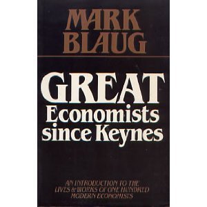 Stock image for Great Economists since Keynes : An Introduction to the Lives and Works of One Hundred Economists for sale by Better World Books: West