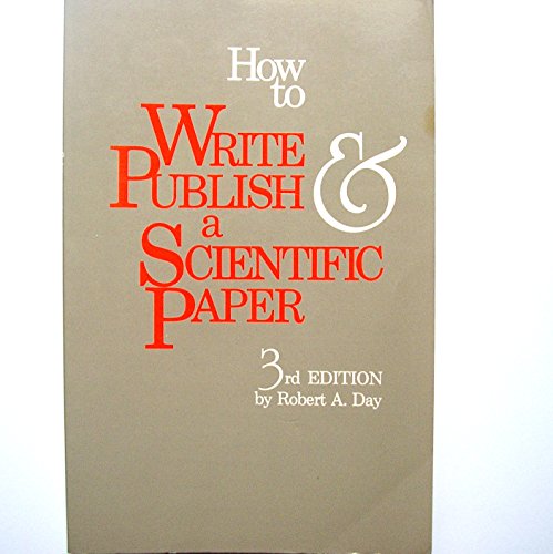 Beispielbild fr How to Write and Publish a Scientific Paper zum Verkauf von Wonder Book