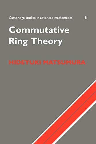 Commutative Ring Theory (Cambridge Studies in Advanced Mathematics, Series Number 8) - Matsumura, H.; Reid, Miles [Translator]