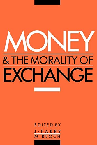 Beispielbild fr Money and the Morality of Exchange zum Verkauf von Anybook.com