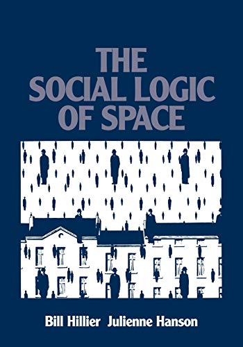 9780521367844: The Social Logic of Space