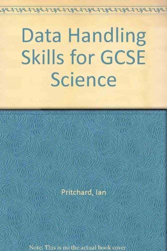 Data Handling Skills for GCSE Science (9780521368018) by Pritchard, Ian