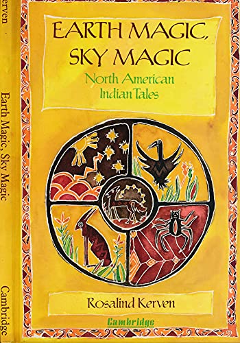 Imagen de archivo de Earth Magic, Sky Magic: North American Indian Tales a la venta por Wonder Book