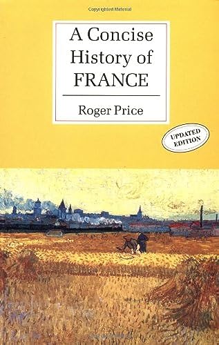 9780521368094: A Concise History of France