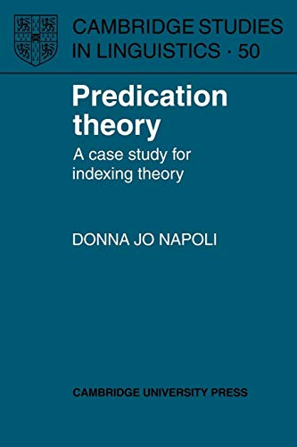 Beispielbild fr Predication Theory: A Case Study for Indexing Theory (Cambridge Studies in Linguistics) (Volume 50) zum Verkauf von Anybook.com