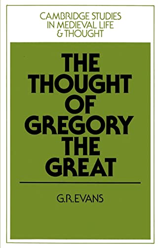 Beispielbild fr The Thought of Gregory the Great (Cambridge Studies in Medieval Life and Thought: Fourth Series, Series Number 2) zum Verkauf von HPB-Red