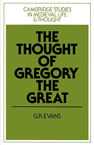 Stock image for The Thought of Gregory the Great (Cambridge Studies in Medieval Life and Thought: Fourth Series, Series Number 2) for sale by HPB-Red