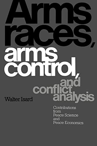 Stock image for Arms Races, Arms Control, and Conflict Analysis: Contributions from Peace Science and Peace Economics for sale by Wonder Book
