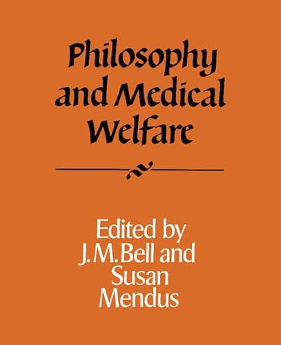 Stock image for Philosophy and Medical Welfare (Royal Institute of Philosophy Supplements, Series Number 23) for sale by ThriftBooks-Dallas