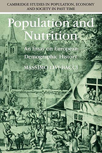 Stock image for Population and Nutrition: An Essay on European Demographic History (Cambridge Studies in Population, Economy and Society in Past Time, Series Number 14) for sale by ThriftBooks-Dallas